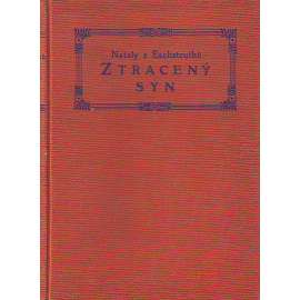 Ztracený syn (edice: Souborné vydání spisů Nataly z Eschstruthů) [román]